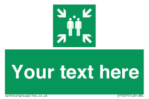 Custom sign safe condition evacuation assembly point